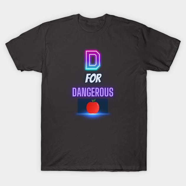 D for DANGEROUS Apple T-Shirt by Vauz-Shop